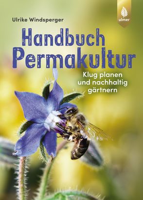 Handbuch Permakultur von Windsperger,  Ulrike