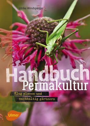 Handbuch Permakultur von Windsperger,  Ulrike