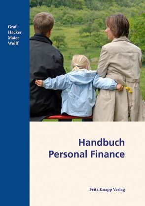 Handbuch Personal Finance von Graf,  Karl Herbert, Häcker,  Mirko, Maier,  Kurt M., Wolf,  Hendrik