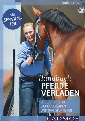 Handbuch Pferde verladen von Weritz,  Linda