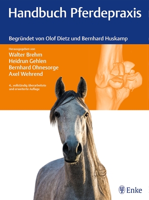 Handbuch Pferdepraxis von Brehm,  Walter, Gehlen,  Heidrun, Ohnesorge,  Bernhard, Wehrend,  Axel