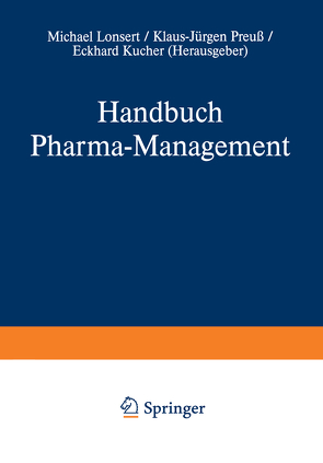 Handbuch Pharma-Management von Kucher,  Eckhard, Lonsert,  Michael, Preuß,  Klaus-Jürgen