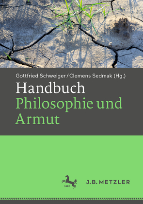 Handbuch Philosophie und Armut von Schweiger,  Gottfried, Sedmak,  Clemens