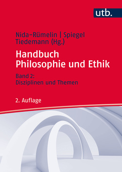 Kombipack Handbuch Philosophie und Ethik / Handbuch Philosophie und Ethik von Nida-Ruemelin,  Julian, Spiegel,  Irina, Tiedemann,  Markus