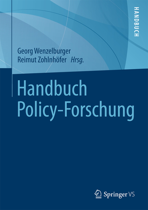 Handbuch Policy-Forschung von Wenzelburger,  Georg, Zohlnhöfer,  Reimut