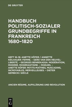 Handbuch politisch-sozialer Grundbegriffe in Frankreich 1680-1820 / Femme [u.a.] von Höfer,  Anette, Keilhauer,  Annette
