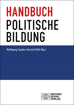 Handbuch politische Bildung von Pohl,  Kerstin, Sander,  Wolfgang