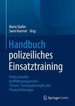Handbuch polizeiliches Einsatztraining von Körner,  Swen, Staller,  Mario