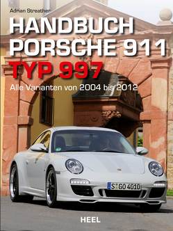 Handbuch Porsche 911 Typ 997 von Streather,  Adrian