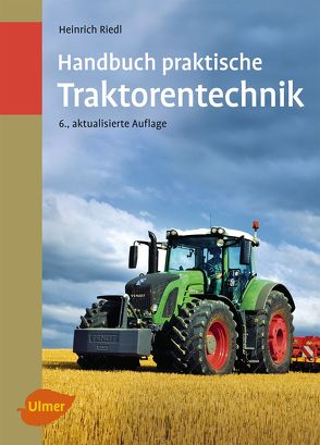 Handbuch praktische Traktorentechnik von Riedl,  Heinrich