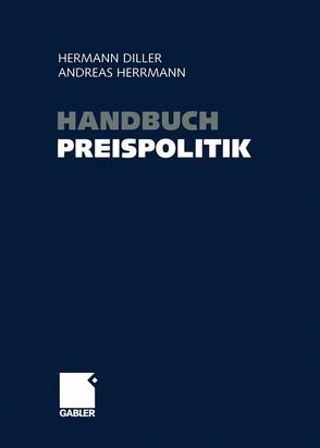 Handbuch Preispolitik von Diller,  Hermann, Herrmann,  Andreas