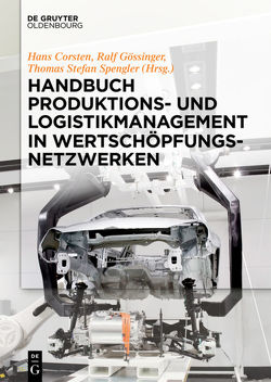 Handbuch Produktions- und Logistikmanagement in Wertschöpfungsnetzwerken von Corsten,  Hans, Gössinger,  Ralf, Spengler,  Thomas S.