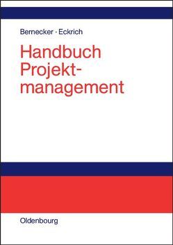 Handbuch Projektmanagement von Bernecker,  Michael, Eckrich,  Klaus