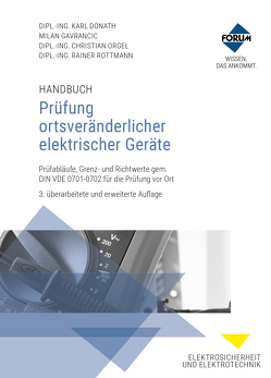 Handbuch Prüfung ortsveränderlicher elektrischer Geräte von Donath,  Karl, Gavrancic,  Milan, Orgel,  Christian, Rottmann,  Rainer