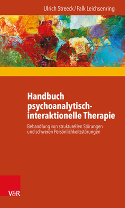 Handbuch psychoanalytisch-interaktionelle Therapie von Leichsenring,  Falk, Streeck,  Ulrich