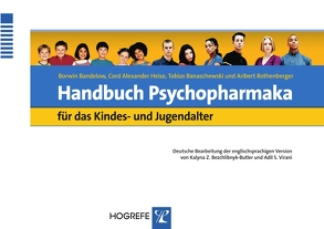 Handbuch Psychopharmaka für das Kindes- und Jugendalter von Banaschewski,  Tobias, Bandelow,  Borwin, Heise,  Cord A, Rothenberger,  Aribert