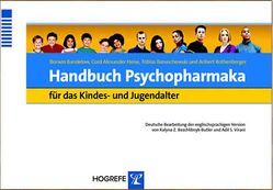 Handbuch Psychopharmaka für das Kindes- und Jugendalter von Banaschewski,  Tobias, Bandelow,  Borwin, Heise,  C. Alexander, Rothenberger,  Aribert