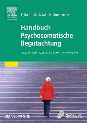 Handbuch Psychosomatische Begutachtung von Grundmann,  Helga, Rauh,  Elisabeth, Svitak,  Michael