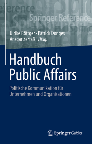 Handbuch Public Affairs von Donges,  Patrick, Röttger,  Ulrike, Zerfaß,  Ansgar