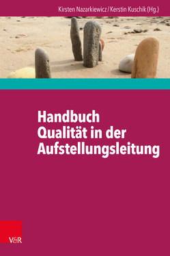 Handbuch Qualität in der Aufstellungsleitung von Dicke,  Hans-Dieter, Doderer,  Axel, Drexler,  Diana, Grabow,  Christiane, Hilzinger,  Rebecca, Horn,  Klaus P, Innecken,  Barbara, Jacobsen,  Olaf, Koch,  Birgit Theresa, Köth,  Alfred, Kuschik,  Kerstin, Nazarkiewicz,  Kirsten, Nelles,  Malte, Netter,  Olivier, Oberzaucher,  Frank, Ruppert,  Franz, Sautter,  Alexander, Sautter,  Christiane, Schweitzer,  Jochen, Ulsamer,  Bertold