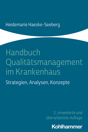 Handbuch Qualitätsmanagement im Krankenhaus von Haeske-Seeberg,  Heidemarie