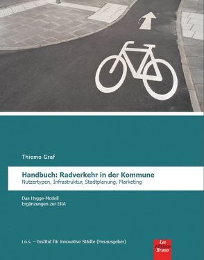 Handbuch: Radverkehr in der Kommune von Graf,  Laura, Graf,  Thiemo