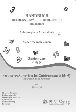 Handbuch Rechenschwäche erfolgreich beheben von Heil,  Günther
