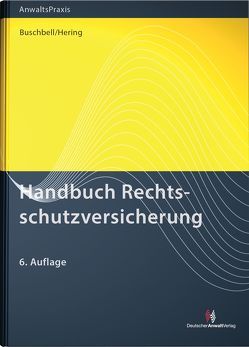 Handbuch Rechtsschutzversicherung von Buschbell,  Hans, Hering,  Manfred