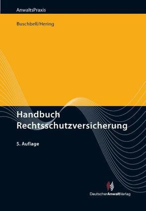 Handbuch Rechtsschutzversicherung von Buschbell,  Hans, Hering,  Manfred