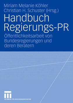 Handbuch Regierungs-PR von Köhler,  Miriam, Schuster,  Christian