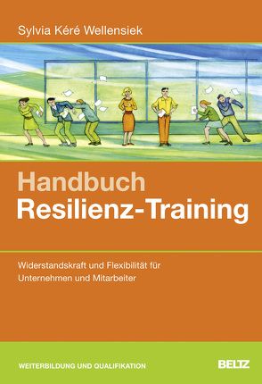 Handbuch Resilienz-Training von Wellensiek,  Sylvia Kéré