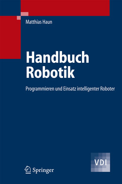 Handbuch Robotik von Haun,  Matthias