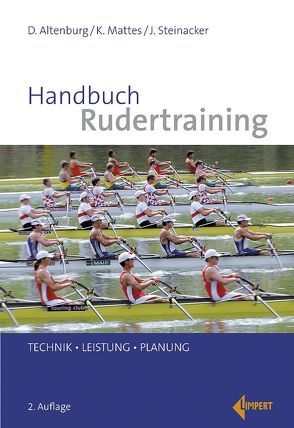 Handbuch Rudertraining von Altenburg,  Dieter, Mattes,  Klaus, Steinacker,  Jürgen M.