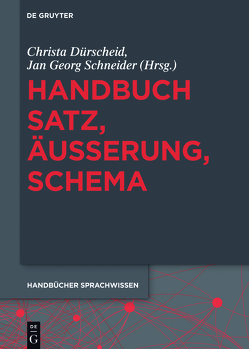 Handbuch Satz, Äußerung, Schema von Dürscheid,  Christa, Schneider,  Jan Georg