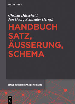 Handbuch Satz, Äußerung, Schema von Dürscheid,  Christa, Schneider,  Jan Georg