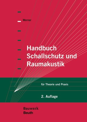 Handbuch Schallschutz und Raumakustik von Werner,  Ulf-J.