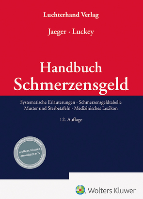 Handbuch Schmerzensgeld von Jaeger,  Lothar, Luckey,  Jan
