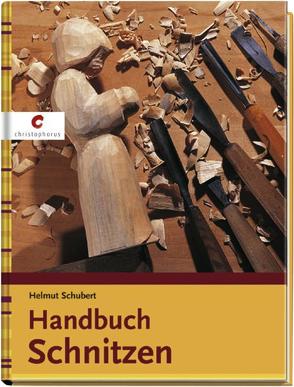 Handbuch Schnitzen von Schubert,  Helmut