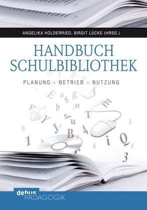Handbuch Schulbibliothek von Holderried,  Angelika, Lücke,  Birgit