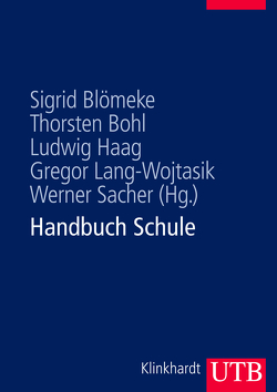 Handbuch Schule von Blömeke,  Sigrid, Bohl,  Thorsten, Haag,  Ludwig, Lang-Wojtasik,  Gregor, Sacher,  Werner