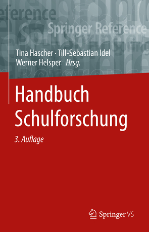 Handbuch Schulforschung von Hascher,  Tina, Helsper,  Werner, Idel,  Till-Sebastian