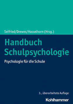 Handbuch Schulpsychologie von Drewes,  Stefan, Hasselhorn,  Marcus, Seifried,  Klaus