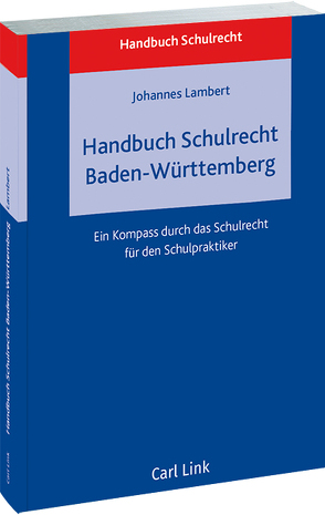 Handbuch Schulrecht Baden-Württemberg von Lambert,  Johannes