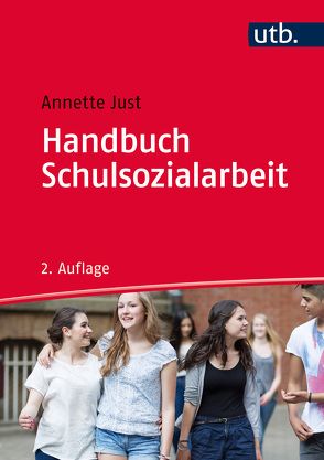 Handbuch Schulsozialarbeit von Just,  Annette