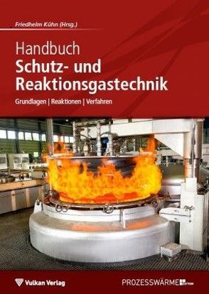 Handbuch Schutz- und Reaktionsgastechnik von Kühn,  Friedhelm