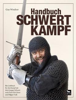 Handbuch Schwertkampf von Brust,  Jürgen, Windsor,  Guy