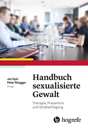 Handbuch sexualisierte Gewalt von Gysi,  Jan, Pfaller,  Angelika, Rüegger,  Peter