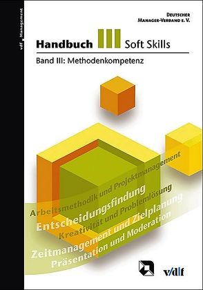 Handbuch Soft Skills / Methodenkompetenz von Deutscher Managerverband e.V.