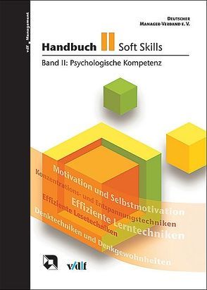 Handbuch Soft Skills / Psychologische Kompetenz von Deutscher Manager-Verband e.V.