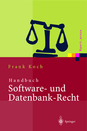 Handbuch Software- und Datenbank-Recht von Koch,  Frank